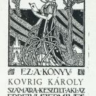 Ex libris - Ez a könyv Kovrig Károly számára készült, aki az Erdélyi Szépmíves Céh tagja