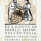 Ex libris - Ez a könyv az Erdélyi Szépmives Céh tagja: Debrecen város könyvtára számára készült