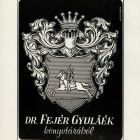 Ex libris - Dr. Fejér Gyuláék könyvtárából