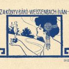 Ex libris - Ez a könyv Báró Weissenbach Iván- é