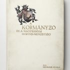 Könyv - Nógrády Gyula: A kormányzó és a Nagybányai Horthy-nemzetség. Budapest, 1926