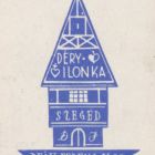 Ex libris - Déry Ilonka Szeged Deák Ferenc u 20