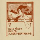 Ex libris - Ez a könyv Müller Albert Bertalan- é