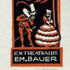 Ex libris - Ex theatraliis Em. Bauer