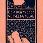 Ex libris - Ez a könyv Wessely Gyuláé