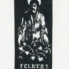 Ex libris - Felker J(ózsef) könyve