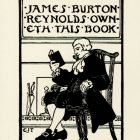 Ex libris - James Burton Reynolds owneth this book