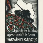 Alkalmi grafika - Újévi üdvözlet: Győzelmes, boldog újesztendőt kíván Radványi Károly