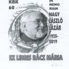 Ex libris - Rácz Mária - KBK 60 - In memoriam Nagy László Lázár 1935-2019