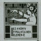 Ex libris - Ez a könyv Dr. Pollatschek Elemér- é