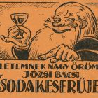 Reklámcédula - „ Életemnek nagy öröme: Józsi bácsi csodakeserűje!”