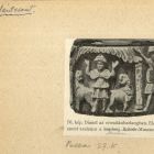 Műlap - 1., elefántcsont szelence Dániel az oroszlánbarlangban jelenettel; 2., Krisztus alakja a cahors-i székesegyház kaputimpanonjából