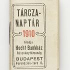 Zsebnaptár kötés nélkül - Tárcza-naptár 1910. Budapest, [ 1909 ]